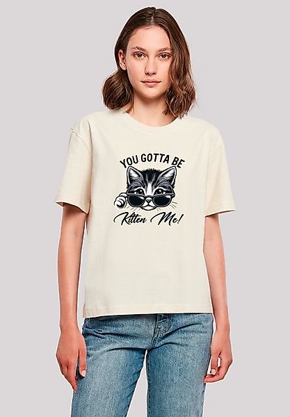 F4NT4STIC T-Shirt Kätzchen You Gotta Be Kitten Me! Premium Qualität günstig online kaufen