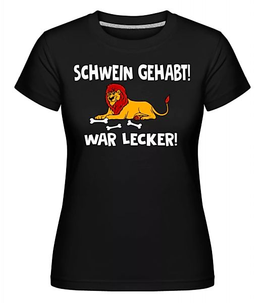 Schwein Gehabt War Lecker · Shirtinator Frauen T-Shirt günstig online kaufen
