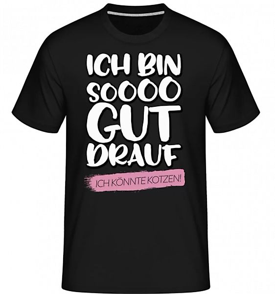 Ich Bin Soooo Gut Drauf · Shirtinator Männer T-Shirt günstig online kaufen