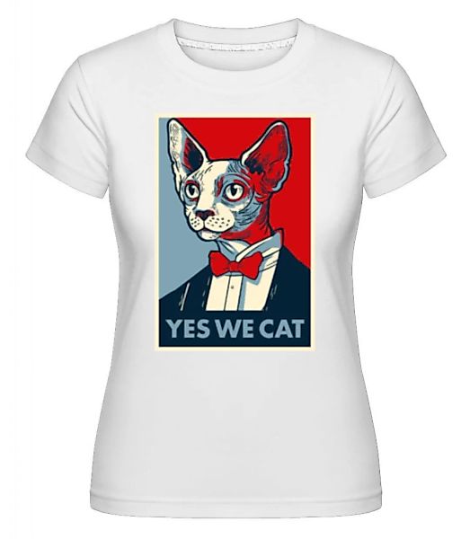 Yes We Cat · Shirtinator Frauen T-Shirt günstig online kaufen