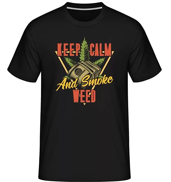 Keep Calm And Smoke Weed · Shirtinator Männer T-Shirt günstig online kaufen
