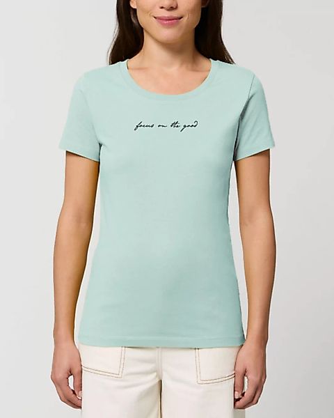 Bio Damen Rundhals-t-shirt "Focus On The Good" Aus Bio-baumwolle günstig online kaufen