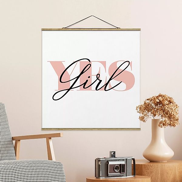 Stoffbild Spruch mit Posterleisten - Quadrat YES Girl günstig online kaufen
