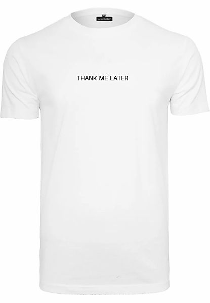MisterTee T-Shirt "MisterTee Herren Thank Me Later Tee" 1 Stk. tlg. günstig online kaufen