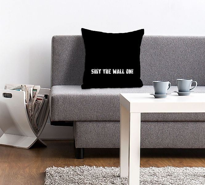 queence Dekokissen "SHIT THE WALL ON" Kissenhülle ohne Füllung, 1 Stück günstig online kaufen