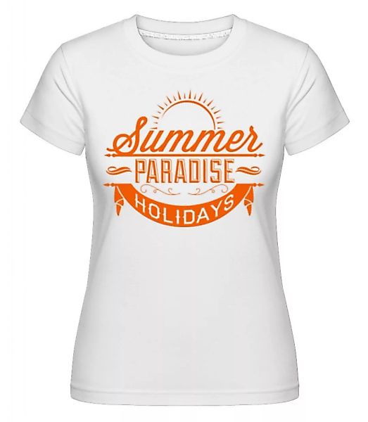 Summer Paradise Holidays · Shirtinator Frauen T-Shirt günstig online kaufen
