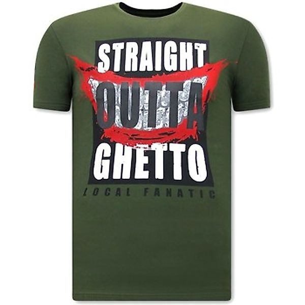 Local Fanatic  T-Shirt Straight Outta Ghetto günstig online kaufen