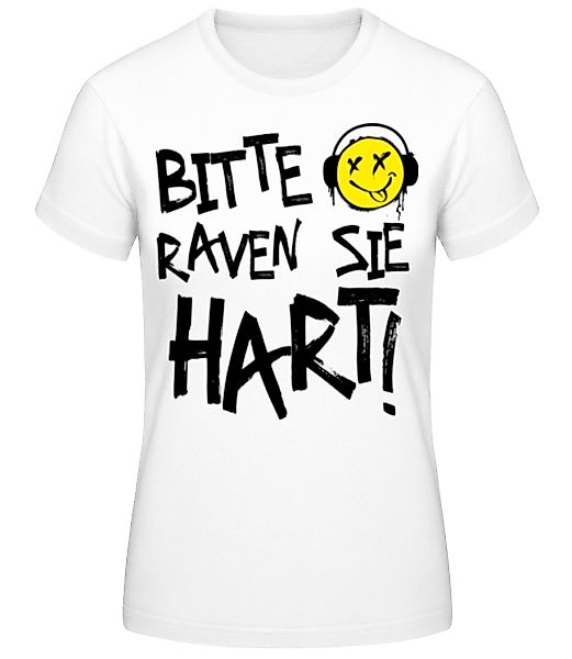 Bitte Raven Sie Hart · Frauen Basic T-Shirt günstig online kaufen