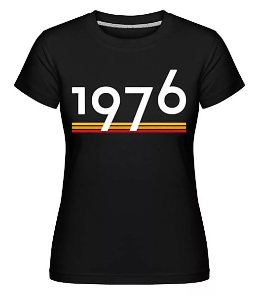 1976 · Shirtinator Frauen T-Shirt günstig online kaufen