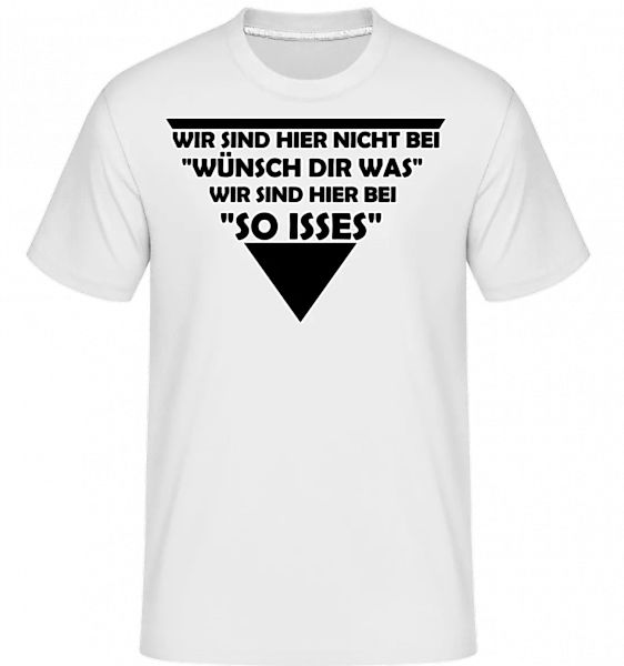 Wir Sind Hier Bei So Isses · Shirtinator Männer T-Shirt günstig online kaufen