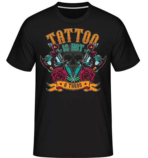 Tattoo Is Not A Taboo · Shirtinator Männer T-Shirt günstig online kaufen
