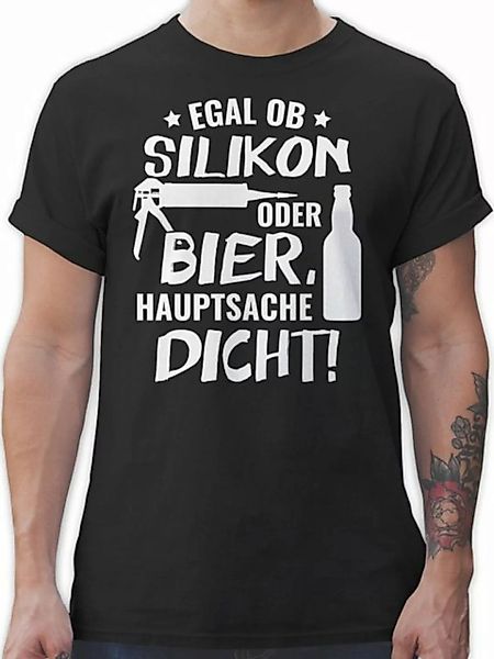 Shirtracer T-Shirt Egal ob Silikon oder Bier Hauptsache Dicht Sprüche State günstig online kaufen