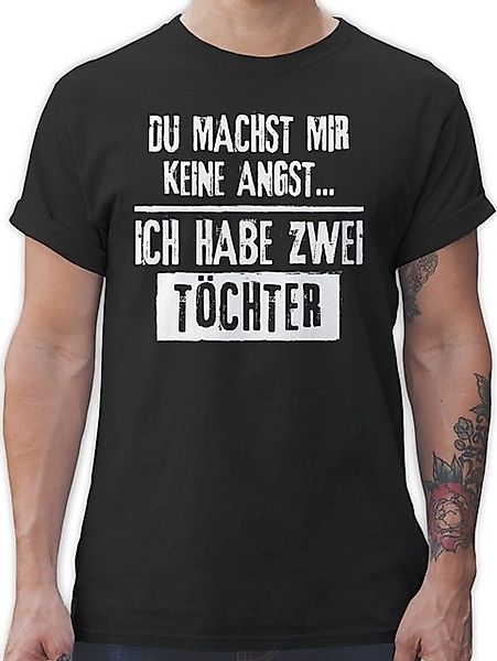 Shirtracer T-Shirt Du machst mir keine Angst - Ich habe 2 Töchter Papa günstig online kaufen