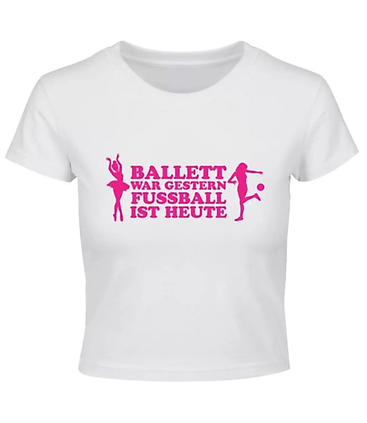 Ballett Gestern Fußball Heute · Crop T-Shirt günstig online kaufen