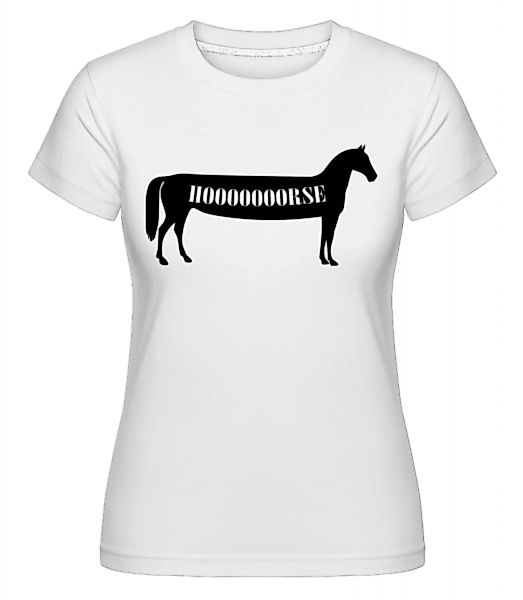 Hoooooorse · Shirtinator Frauen T-Shirt günstig online kaufen