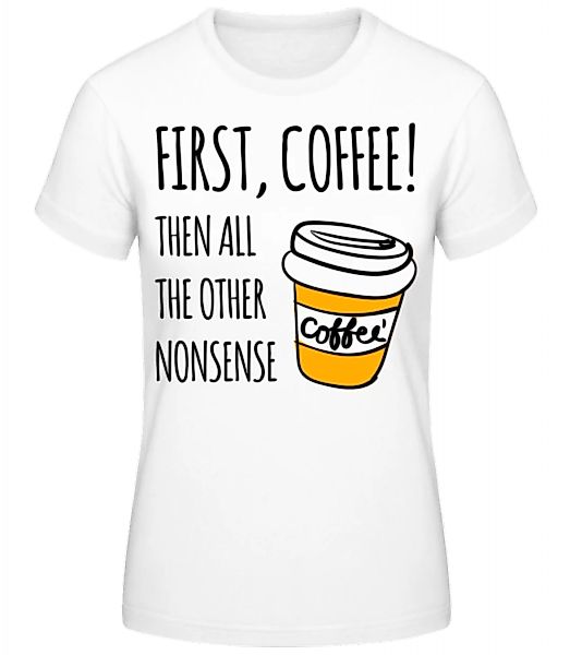 First Coffee · Frauen Basic T-Shirt günstig online kaufen