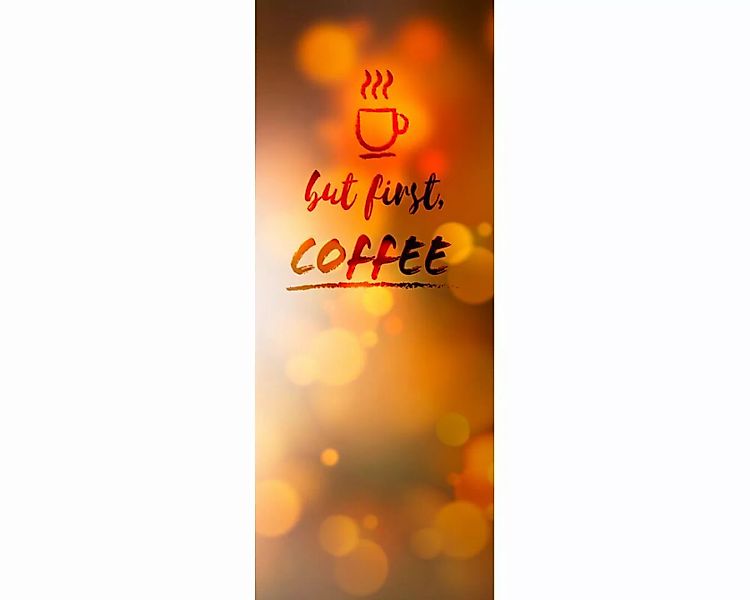 Dekopanel "First coffee" 1,00x2,50 m / Glattvlies Perlmutt günstig online kaufen