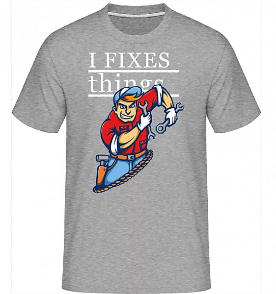 I Fixes Things · Shirtinator Männer T-Shirt günstig online kaufen