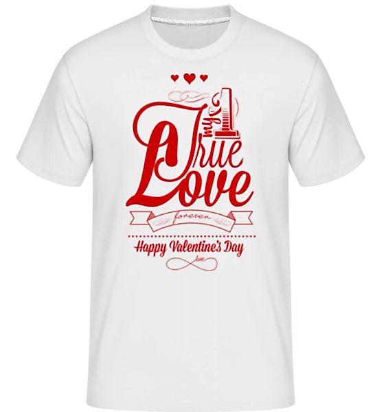 My True Love Valentine · Shirtinator Männer T-Shirt günstig online kaufen