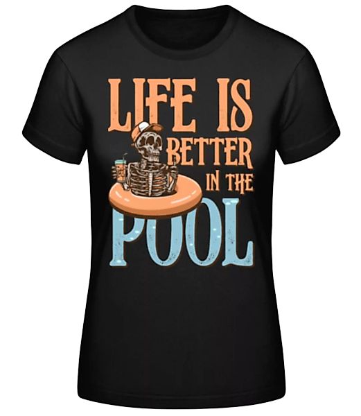 Better In The Pool · Frauen Basic T-Shirt günstig online kaufen