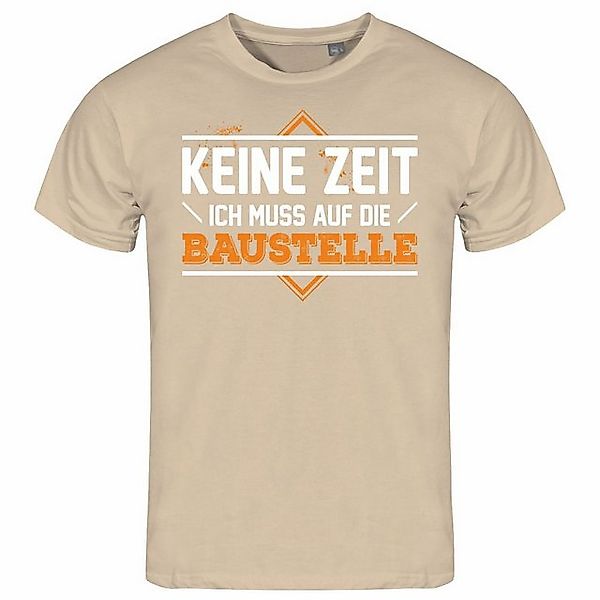 deinshirt Print-Shirt Herren T-Shirt Keine Zeit ich muss auf die Baustelle günstig online kaufen