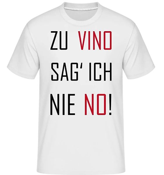 Vino Nie No · Shirtinator Männer T-Shirt günstig online kaufen