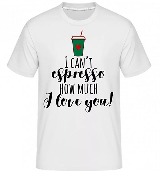 I Can't Espresso · Shirtinator Männer T-Shirt günstig online kaufen