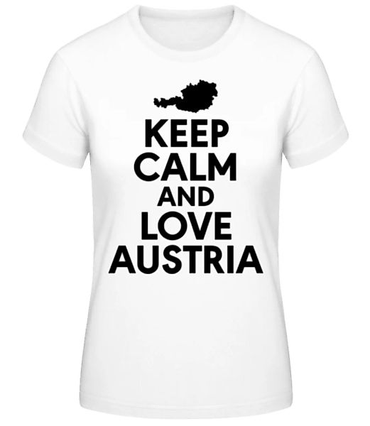 Keep Calm And Love Austria · Frauen Basic T-Shirt günstig online kaufen