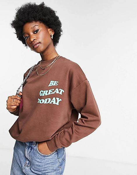 ASOS DESIGN – Oversize-Sweatshirt in Braun mit „Be Great Today“-Print günstig online kaufen