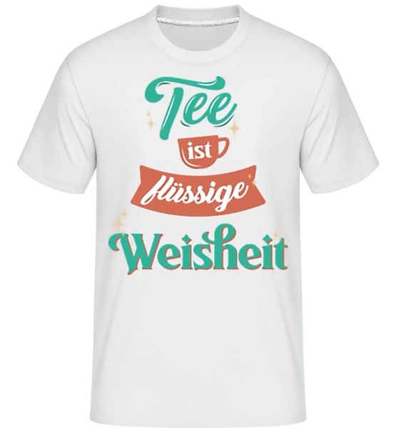 Tee Ist Flüssige Weisheit · Shirtinator Männer T-Shirt günstig online kaufen