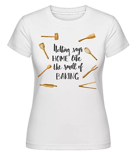 The Smell Of Baking · Shirtinator Frauen T-Shirt günstig online kaufen