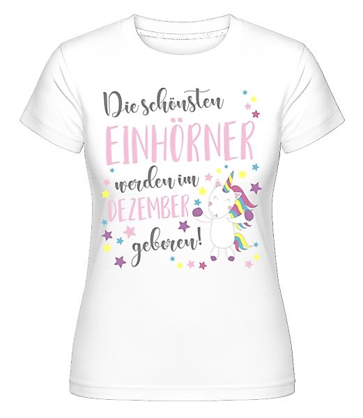 Einhorn Geboren In Dezember · Shirtinator Frauen T-Shirt günstig online kaufen