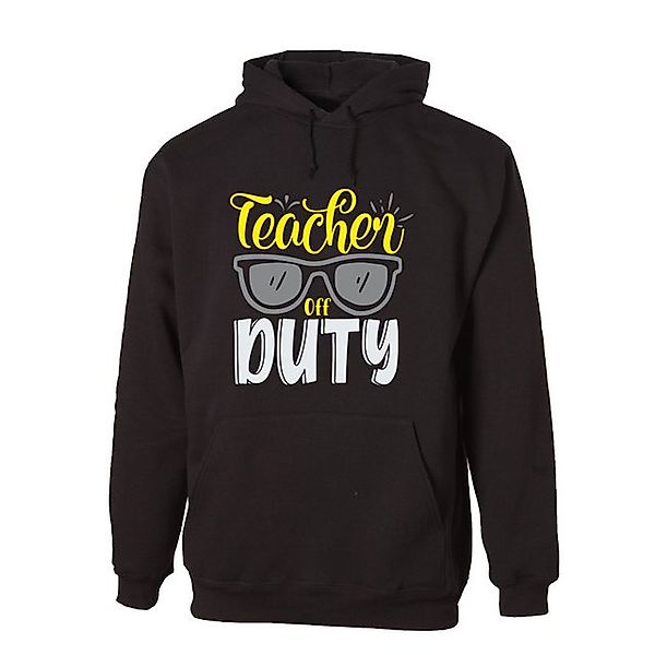 G-graphics Hoodie Teacher off duty Unisex mit Spruch für die, die ihren Job günstig online kaufen