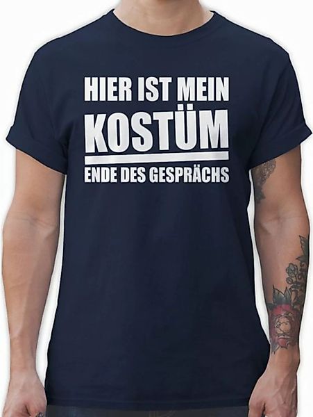 Shirtracer T-Shirt Hier ist mein Kostüm. Ende des Gesprächs - weiß Karneval günstig online kaufen