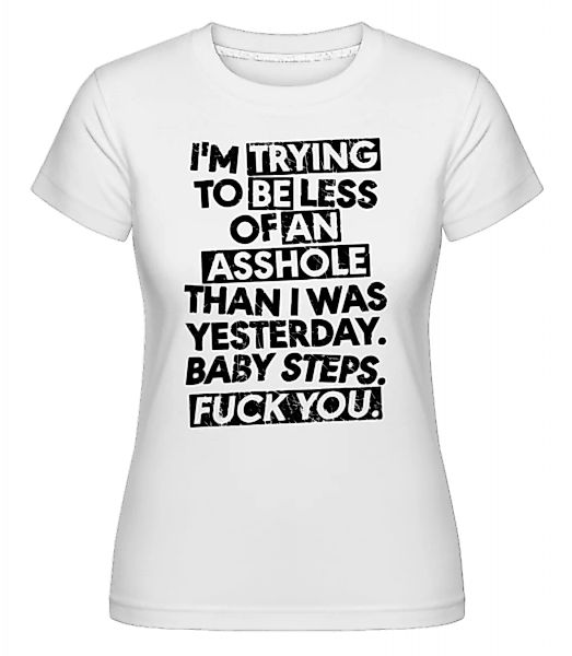 I'm Trying But Fuck You · Shirtinator Frauen T-Shirt günstig online kaufen