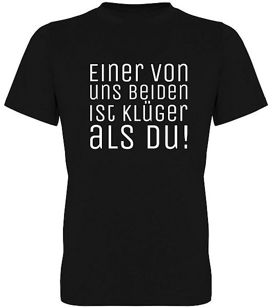 G-graphics T-Shirt Einer von uns beiden ist klüger als Du! Herren T-Shirt m günstig online kaufen