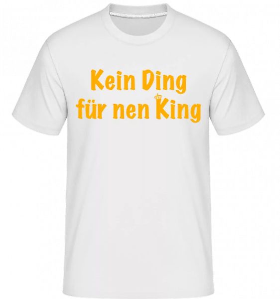 Kein Ding Für Nen King · Shirtinator Männer T-Shirt günstig online kaufen