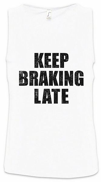 Urban Backwoods Tanktop Keep Braking Late Ärmelloses T-Shirt Race Racing Ca günstig online kaufen