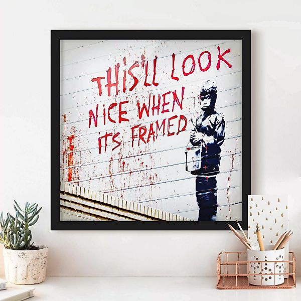 Bild mit Rahmen Nice When Its Framed - Brandalised ft. Graffiti by Banksy günstig online kaufen