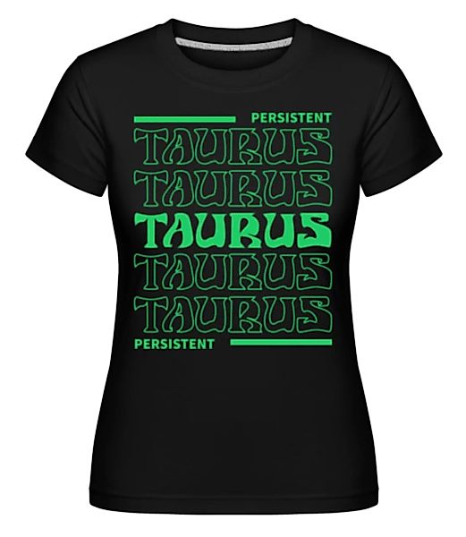 Zodiac Taurus · Shirtinator Frauen T-Shirt günstig online kaufen