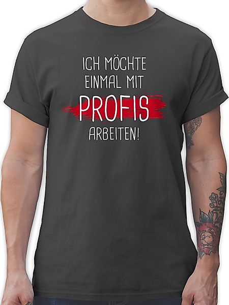 Shirtracer T-Shirt Einmal mit Profis arbeiten günstig online kaufen