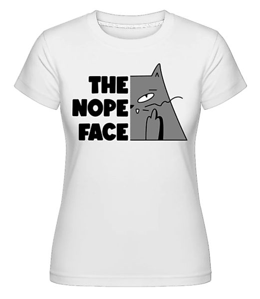 The Nope Face · Shirtinator Frauen T-Shirt günstig online kaufen