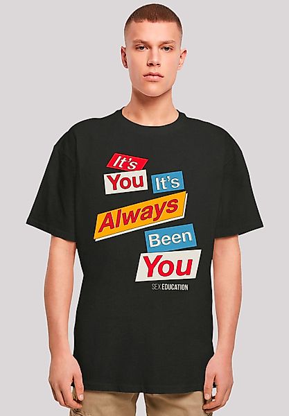 F4NT4STIC T-Shirt "Sex Education It Always Been You" Premium Qualität günstig online kaufen
