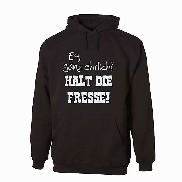 G-graphics Hoodie Ey, ganz ehrlich? Halt die Fresse! Unisex mit trendigem F günstig online kaufen