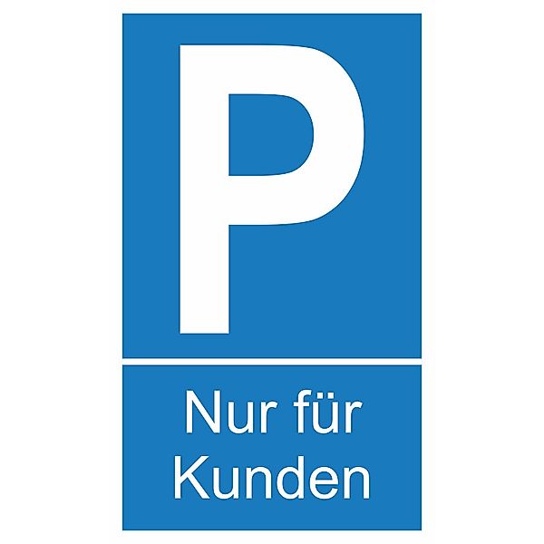 Warn- und Hinweissschild Parken Nur für Kunden 25 cm x 15 cm PST günstig online kaufen