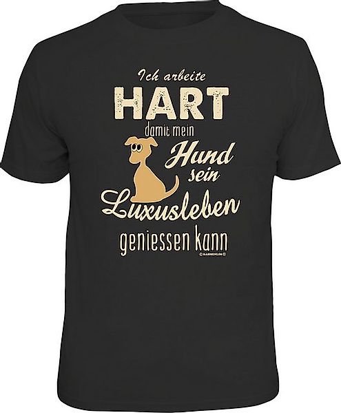 RAHMENLOS® T-Shirt ... damit mein Hund sein Luxusleben geniessen kann günstig online kaufen