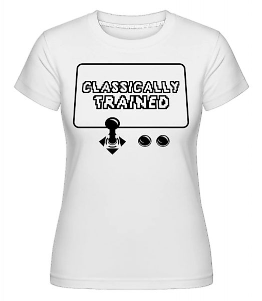 Classically Trained Gamer · Shirtinator Frauen T-Shirt günstig online kaufen