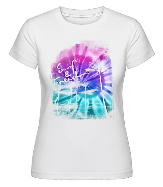 Surf And Freedom · Shirtinator Frauen T-Shirt günstig online kaufen