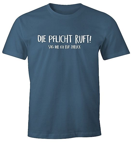 MoonWorks Print-Shirt Herren T-Shirt Die Pflicht ruft Sag ihr ich ruf zurüc günstig online kaufen