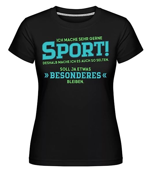 Ich Mache Sehr Gerne Sport · Shirtinator Frauen T-Shirt günstig online kaufen